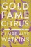 Claire Vaye Watkins - Gold Fame Citrus.