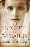Jordi Llobregat et Thomas Bunstead - The Secret of Vesalius.