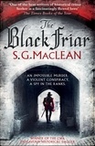 S.G. MacLean - The Black Friar - a captivating spy thriller series set in 17th century London.