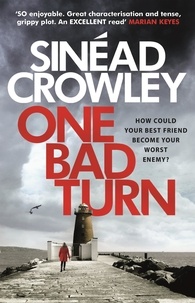 Sinéad Crowley - One Bad Turn - DS Claire Boyle 3: a gripping thriller with a jaw-dropping twist.