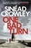 Sinéad Crowley - One Bad Turn - DS Claire Boyle 3: a gripping thriller with a jaw-dropping twist.