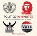 Marcus Weeks - Politics in Minutes.