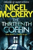 Nigel McCrery - The Thirteenth Coffin - A gripping thriller (DCI Mark Lapslie Book 4).