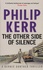 Philip Kerr - The Other Side of Silence - A Bernie Gunther Thriller.