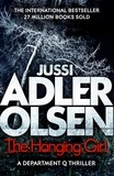 Jussi Adler-Olsen - Department Q Tome 6 : The Hanging Girl.