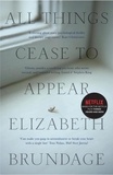 Elizabeth Brundage - All Things Cease to Appear.