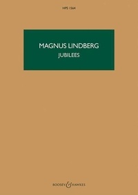 Magnus Lindberg - Hawkes Pocket Scores HPS 1564 : Jubilees - HPS 1564. chamber orchestra or ensemble. Partition d'étude..