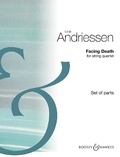 Louis Andriessen - Facing Death - string quartet (amplified). Jeu de parties..
