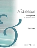 Louis Andriessen - Facing Death - saxophone quartet. Jeu de parties..