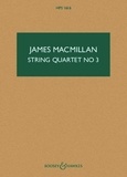 James MacMillan - Hawkes Pocket Scores HPS 1616 : String Quartet no 3 - HPS 1616. string quartet. Partition d'étude..