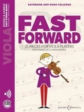 Hugh Colledge et Katherine Colledge - Easy String Music  : Fast Forward - 21 pieces for viola players. viola and piano..