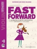 Hugh Colledge et Katherine Colledge - Fast Forward - 21 pieces for violin players with piano accompaniment.