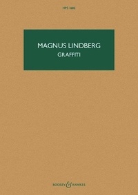Magnus Lindberg - Hawkes Pocket Scores HPS 1682 : Graffiti - for chorus and orchestra. HPS 1682. mixed choir and orchestra. Partition d'étude..