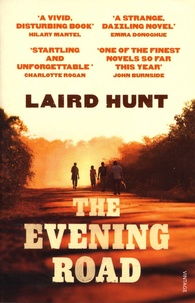 Laird Hunt - The Evening Road.