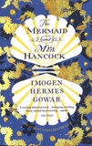 Imogen Hermes Gowar - The Mermaid and Mrs Hancock.