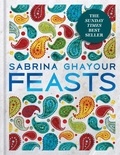Sabrina Ghayour - Feasts - THE SUNDAY TIMES BESTSELLER.