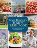 Kevin Dundon - Kevin Dundon's Modern Irish Food.