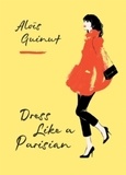 Aloïs Guinut - Dress Like A Parisian.