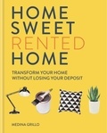 Medina Grillo - Home Sweet Rented Home - Transform Your Home Without Losing Your Deposit.