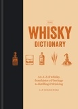 Ian Wisniewski - The Whisky Dictionary - An A–Z of whisky, from history &amp; heritage to distilling &amp; drinking.