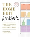 Clea Shearer et Joanna Teplin - The Home Edit Workbook - Prompts, Exercises and Activities to Help You Contain the Chaos, A Netflix Original Series - Season 2 now showing on Netflix.
