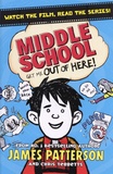 James Patterson - Middle School  : Get Me Out of Here!.