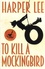Harper Lee - To Kill a Mockingbird.