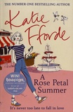 Katie Fforde - A Rose Petal Summer.