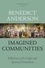 Benedict Anderson - Imagined Communities - Reflections on the Origin and Spread of Nationalism.