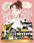 Nicole Jacobsen et Devynn MacLennan - Jane Was Here: An Illustrated Guide to Jane Austen's England.