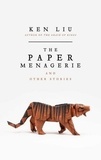 Ken Liu - The Paper Menagerie.