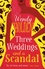 Wendy Holden - Three Weddings and a Scandal.