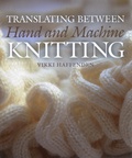 Vikki Haffenden - Translating Between Hand and Machine Knitting.