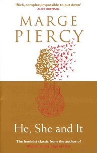 Marge Piercy - He, She and It.