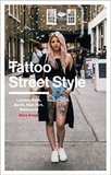 Alice Snape - Tattoo Street Style.