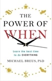 Dr. Michael Breus - The Power of When - Learn the Best Time to Do Everything.