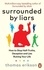 Thomas Erikson - Surrounded by Liars - How to Stop Lies and Half-truths Ruining Your Life.