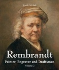 Emile Michel - Rembrandt - Painter, Engraver and Draftsman - Volume 2.