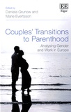 Daniela Grunow et Marie Evertsson - Couples' Transitions to Parenthood - Analysing Gender and Work in Europe.