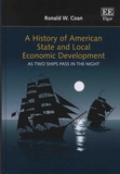 Ronald-W Coan - A History of American State and Local Economic Development - As Two Ships Pass in the Night.