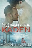  RJ Scott et  Meredith Russell - Kaden - Boyfriend for Hire, #2.