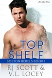  RJ Scott et  V.L. Locey - Top Shelf - Boston Rebels, #1.