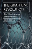 Brian Clegg - The Graphene Revolution - The weird science of the ultrathin.