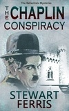 Stewart Ferris - The Chaplin Conspiracy - The Ballashiels Mysteries.