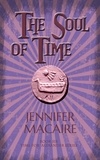 Jennifer Macaire - The Soul of Time - The Time for Alexander Series.