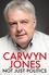 Carwyn Jones et Alun Gibbard - Not Just Politics - 'The must read life story of Carwyn Jones and his nine years as Wales' First Minister' Gordon Brown.