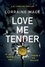 Lorraine Mace - Love Me Tender - An unflinching, twisty and jaw-dropping thriller (Book Five, DI Sterling Series).
