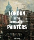 Richard Blandford - London in the Company of Painters.