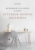 Joanna Thornhill - My Bedroom is an Office & Other Interior Design Dilemmas.