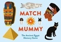 Anna Claybourne - Match a Mummy - The ancient Egypt Memory Game.